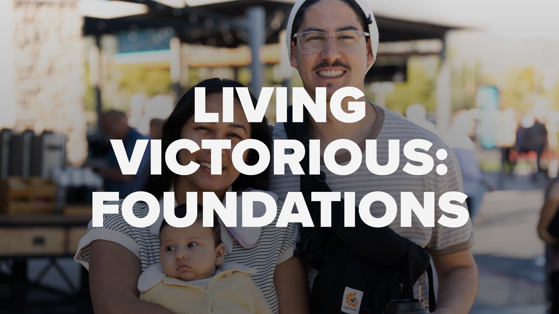 Living Victorious: FOUNDATIONS