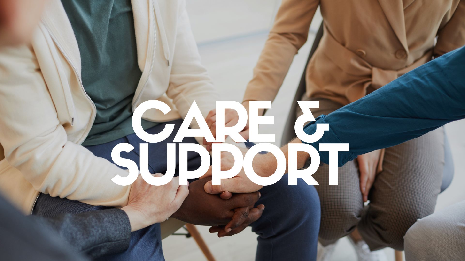 Care &amp; Support